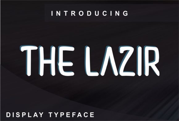 Exploring The Lazir: A Versatile Font for Creative Branding