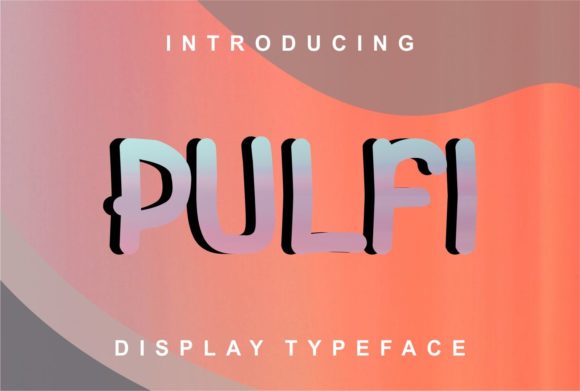 Pulfi: The Perfect Display Font for Eye-Catching Designs