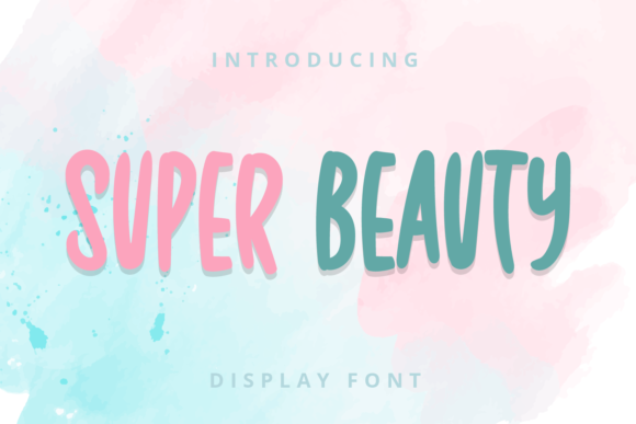 Super Beauty: A Font for Polished and Memorable Branding
